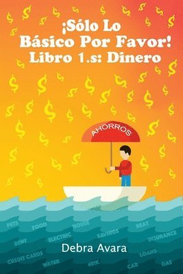 bokomslag !SOLO LO BASICO POR FAVOR! Libro 1.s: Dinero