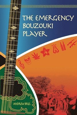 bokomslag The Emergency Bouzouki Player: Two years at war with the Apartheid Army