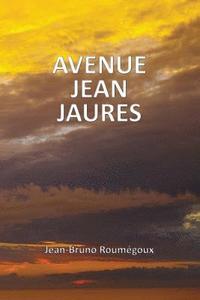 bokomslag Avenue Jean Jaurès