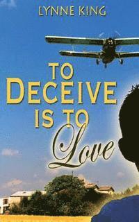 bokomslag To Deceive Is To Love