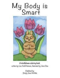 bokomslag My Body is Smart: a therapeutic coloring book