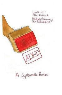 bokomslag A.D.H.D.: A Systematic Review