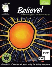 bokomslag Believe! An Adult Coloring Book Full Of Positivity And Hope: An Easy Coloring Book For Adults Of All Ages