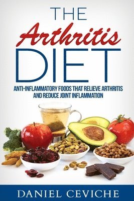 Daniel Ceviche - Arthritis Diet, Häftad