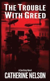 The Trouble with Greed: Zoe Grey