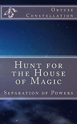 bokomslag Hunt for the House of Magic: Separation of Powers