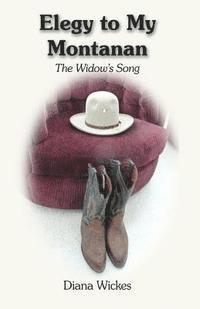 bokomslag Elegy to My Montanan: A widow's song