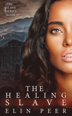 Elin Peer - The Healing Slave: (Sybina's story), Häftad