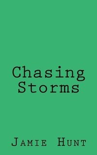 bokomslag Chasing Storms