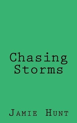 Chasing Storms 1