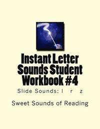 bokomslag Instant Letter Sounds Student Workbook #4: Slide Sounds: l r z