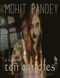 bokomslag A Tale Of Ten Candles: Urban Legends From India