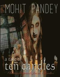 Mohit Pandey - A Tale Of Ten Candles: Urban Legends From India, Häftad