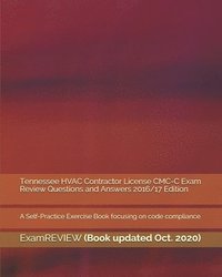 bokomslag Tennessee HVAC Contractor License CMC-C Exam Review Questions and Answers 2016/17 Edition: A Self-Practice Exercise Book focusing on code compliance