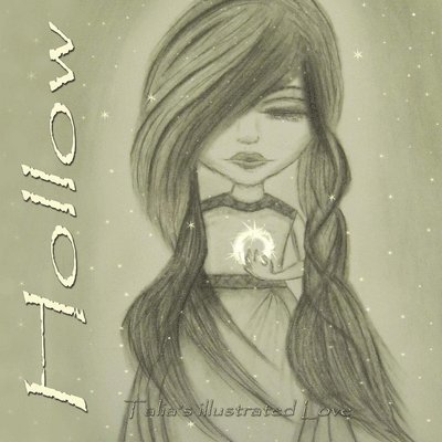 Hollow- Talia's illustrated Love 1