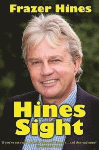 bokomslag Hines Sight: The Life and Loves of one of Britain's Favourite Sons