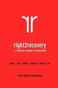 bokomslag right2recovery: A Program to Support a Human Right