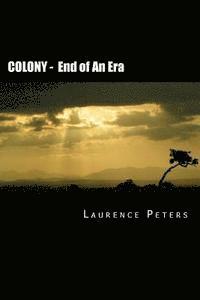 Colony: End of an Era