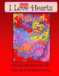 Kimberly Garvey - I Love Hearts: A Coloring Book for All, Häftad