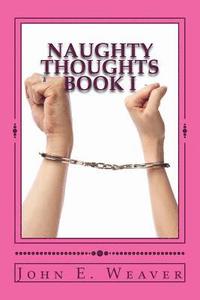 bokomslag Naughty Thoughts Book I: Book I