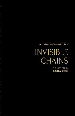 Invisible Chains 1