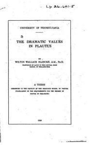 bokomslag The Dramatic Values in Plautus