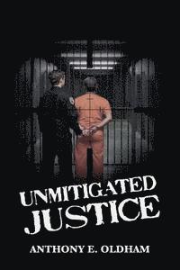 bokomslag Unmitigated Justice