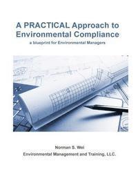 bokomslag A Practical Approach to Environmental Compliance: a Blueprint for Environmental Managers