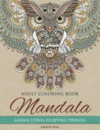 bokomslag Mandala Adult Coloring Book: Animal Stress Relieving Designs