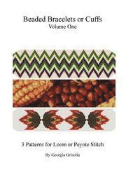 bokomslag Beaded Bracelets or Cuffs: Beading Patterns by GGsDesigns