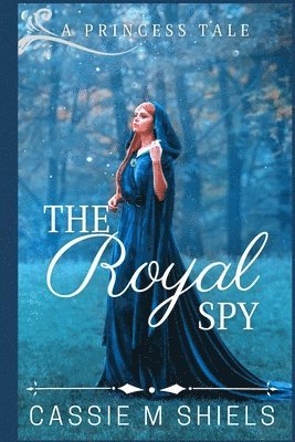 Cassie M Shiels, Cassie M. Shiels - Royal Spy, Häftad