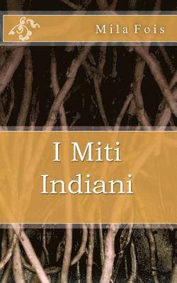 bokomslag I Miti Indiani