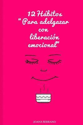 12 Habitos para adelgazar con liberacion emocional 1