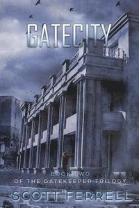 bokomslag Gate City: The Gatekeeper Book 2