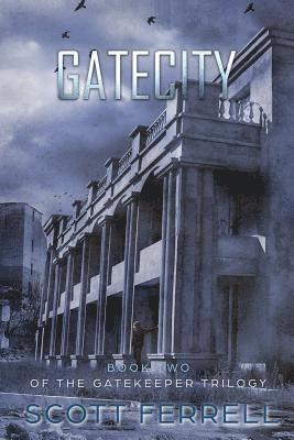Gate City: The Gatekeeper Book 2 1