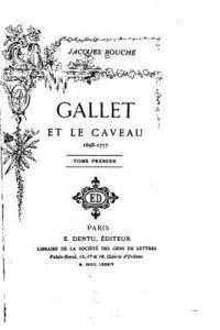 bokomslag Gallet et le Caveau 1698-1757 - Tome I