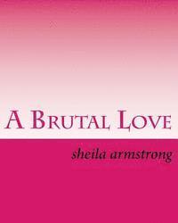 bokomslag A Brutal Love