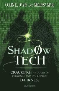 bokomslag Shadow Tech: Cracking the Codes of Personal and Collective Darkness