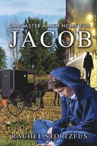 Rachel Stoltzfus - Lancaster Amish Home for Jacob, Häftad