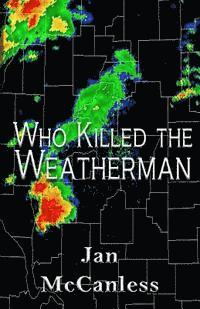 bokomslag Who Killed the Weatherman