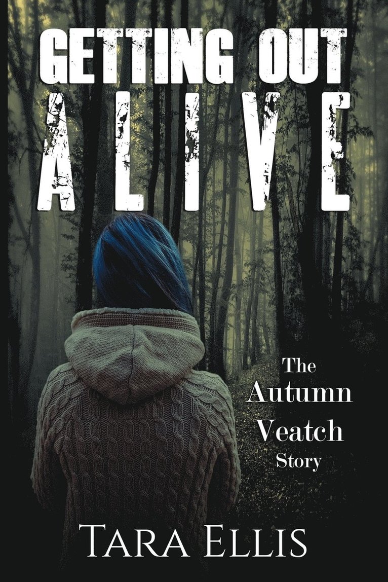 Tara Ellis - Getting Out Alive, Häftad