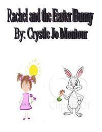 bokomslag Rachel and the Easter Bunny: By: Crystle Jo Montour