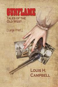 Louis H. Campbell - Gunflame - Tales of the Old West, Häftad