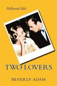 bokomslag Two Lovers: The Love Story of Carole Lombard and Russ Columbo