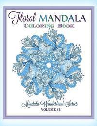 bokomslag Floral MANDALA: Coloring Book: Mandala Wonderland Series