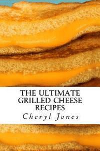 bokomslag The Ultimate Grilled Cheese Recipes