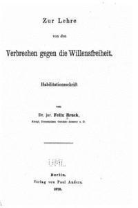 bokomslag Zur Lehre von den Verbrechen gegen die Willensfreiheit