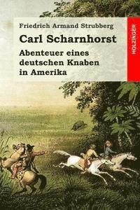 bokomslag Carl Scharnhorst: Abenteuer eines deutschen Knaben in Amerika