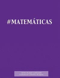 bokomslag #MATEMÁTICAS Libreta de papel cuadriculado, cuadrados de 1 centémetro, 120 páginas: Libreta 21,59 x 27,94 cm, perfecta para la asignatura de matemátic