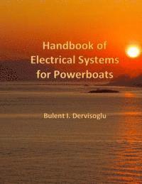 Bulent I. Dervisoglu - Handbook of Electrical Systems for Powerboats, Häftad